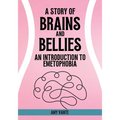 A Story of Brains and Bellies: An Introduction to Emetophobia - Paperback