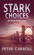 Stark Choices: An Adam Stark Novel - Paperback
