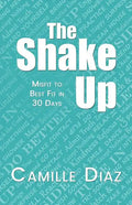 The Shake Up: Misfit to Best Fit in 30 Days - Paperback