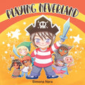 Playing Neverland: A fun story about a kid and his helpful friends - Paperback