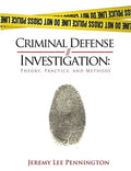 Criminal Defense Investigation: Theory, Practice, and Methods - Paperback