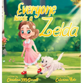 Everyone Needs a Zelda - Hardcover