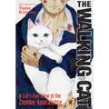 The Walking Cat: A Cat's-Eye-View of the Zombie Apocalypse (Omnibus Vol. 1-3) - Paperback