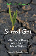 Sacred Grit: Faith to Push Through When You Feel Like Giving Up - Paperback