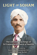 Light of Soham: The Life and Teachings of Sri Gajanana Maharaj of Nashik - Paperback