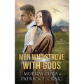 Men Who Strove With Gods - Paperback