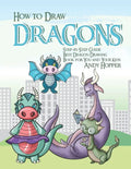 How to Draw Dragons Step-by-Step Guide: Best Dragon Drawing Book for You and Your Kids - Paperback