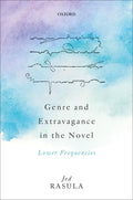 Genre and Extravagance in the Novel: Lower Frequencies - Hardcover