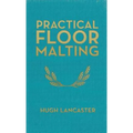 Practical Floor Malting - Hardcover