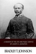 A Memoir of the Life and Public Service of Joseph E. Johnston - Paperback