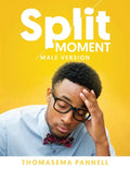 Split Moment (Male Version) - Paperback