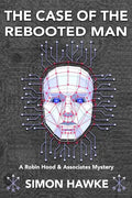 The Case of the Rebooted Man: A Robin Hood and Associates Mystery - Paperback