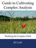 Guide to Cultivating Complex Analysis: Working the Complex Field - Paperback