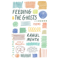 Feeding the Ghosts: Poems - Hardcover