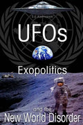 UFO's Exopolitics and the New World Disorder - Paperback