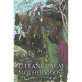 Mother Goose in Prose by L. Frank Baum, Fiction, Fantasy, Fairy Tales, Folk Tales, Legends & Mythology - Hardcover
