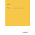 Fallacies and Tendencies of the Age - Paperback