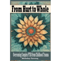 From Hurt to Whole: Overcoming Complex PTSD from Childhood Trauma - Paperback