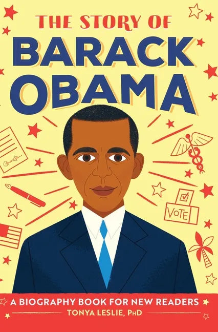 The Story of Barack Obama: An Inspiring Biography for Young Readers - Hardcover