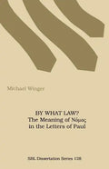 By What Law? the Meaning of Nuos in the Letters of Paul - Paperback