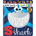 Never Touch an Animal Abc: S Is for Shark - Board Book