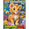 Cute Baby Animals Coloring Book: Creative Playtime Magic: Educational Fun with Cute Baby Animals Coloring Adventure! - Paperback
