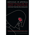 Odysseus in America: Combat Trauma and the Trials of Homecoming - Paperback