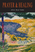 Prayer and Healing: A Rational Exegesis - Paperback