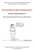 So You Want to Be a Cartoonist?!! - Paperback