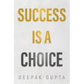 Success is a Choice - Paperback