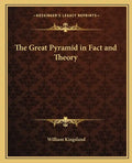 The Great Pyramid in Fact and Theory - Paperback