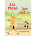 Eat Pasta, Run Fasta - Hardcover