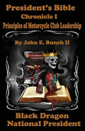 President's Bible: Chronicle I Principles of Motorcycle Club Leadership - Paperback