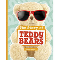 The Story of Teddy Bears - Hardcover
