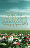 Multiple Sclerosis: Managing Your MS - Paperback