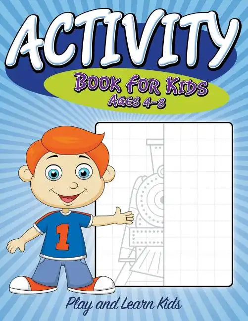 Activity Book For Kids Ages 4 to 8: Play and Learn Kids - Paperback