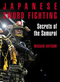 Japanese Sword Fighting: Secrets of the Samurai - Paperback