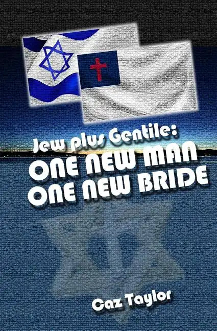 One New Man, One New Bride: Jew plus Gentile - Paperback