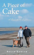 A Piece of Cake: A Remarkable Experience - Paperback