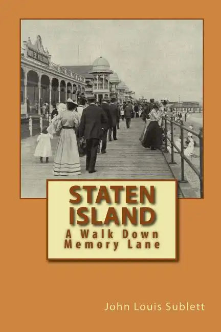 Staten Island: A Walk Down Memory Lane - Paperback