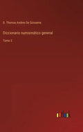 Diccionario numismático general: Tomo 3 - Hardcover