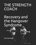 The Strength Coach - Recovery and the Hangover Syndrome - Paperback