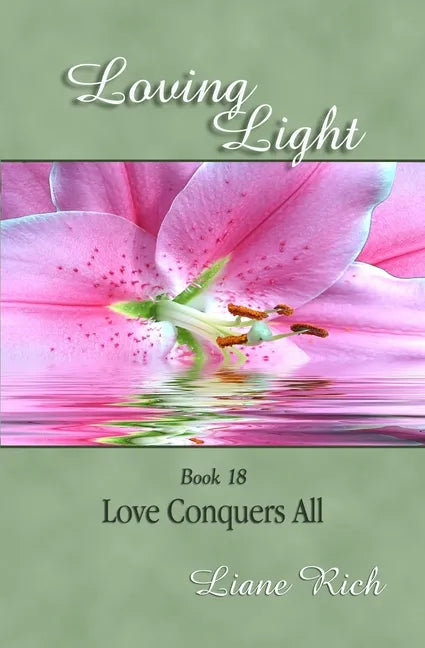 Loving Light Book 18, Love Conquers All - Paperback