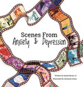 Scenes from Anxiety & Depression - Hardcover