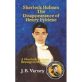 Sherlock Holmes The Disappearance of Henry Fyldene: A Sherlock Holmes Resurgent Mystery - Paperback