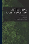 Zoological Society Bulletin; no. 6-23 (1901-06) - Paperback