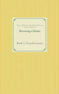 Becoming a Master: Book 1: Transformation - Paperback