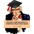 Praxis Core Reading & Writing Practice Tests: Study Guide for Preparation for Academic Skills for Educators 5712 & 5722 - Paperback