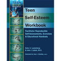 Teen Self-Esteem Workbook: Facilitator Reproducible Self-Assessments, Exercises & Educational Handouts - Spiral