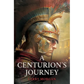 A Centurion's Journey - Paperback